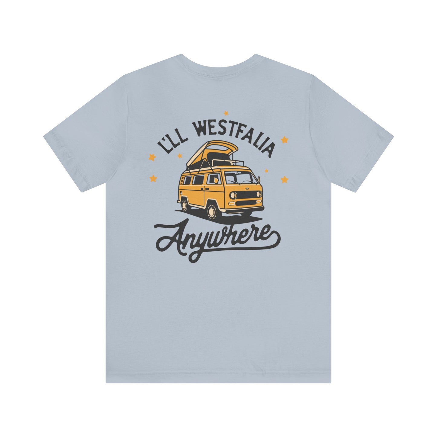 Westfalia T Shirt - I'll Westfalia Anywhere - Adventure T