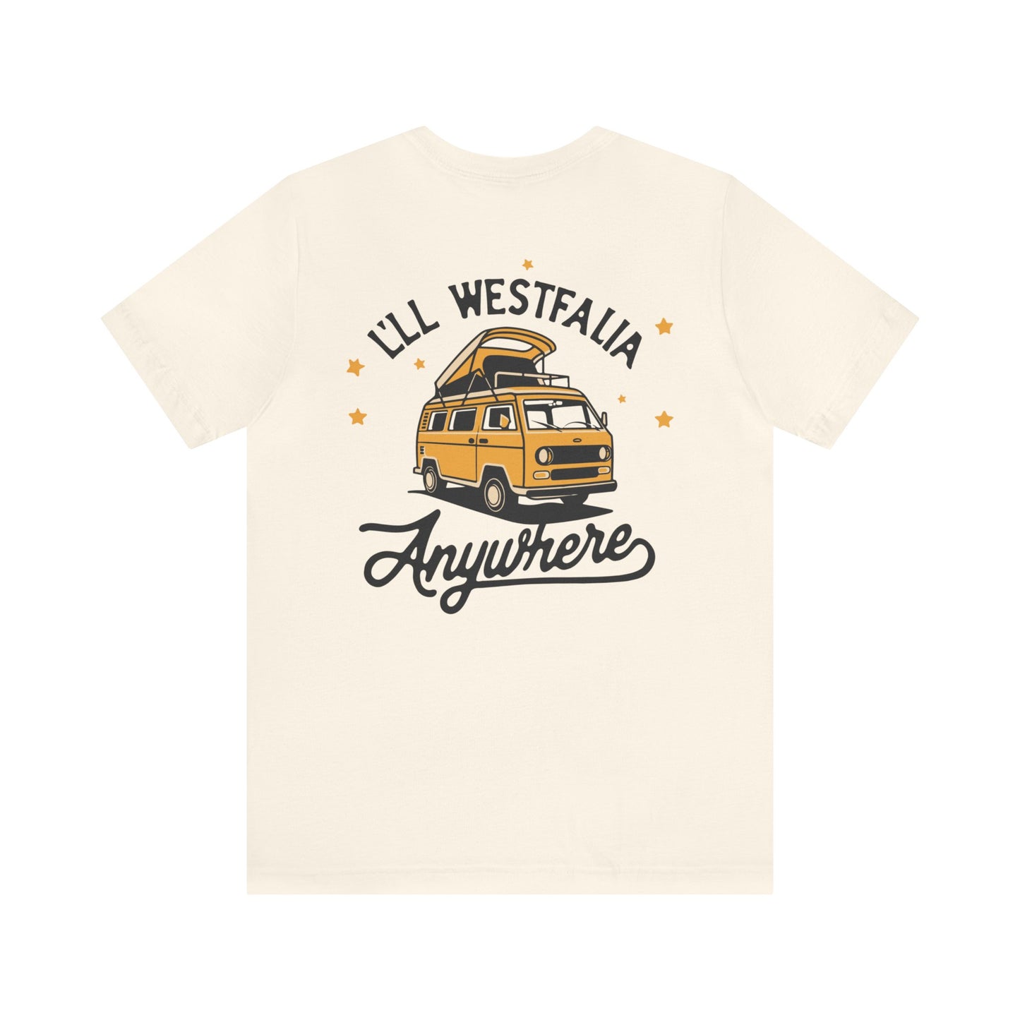 Westfalia T Shirt - I'll Westfalia Anywhere - Adventure T