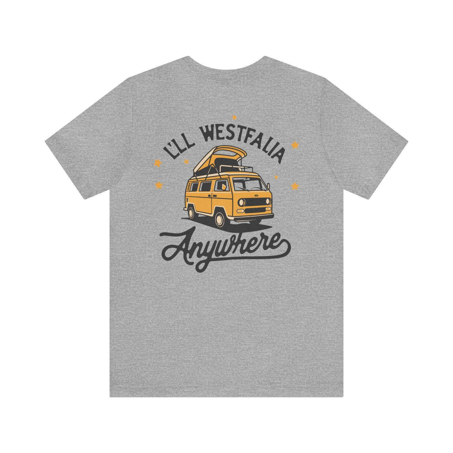 Westfalia T Shirt - I'll Westfalia Anywhere - Adventure T